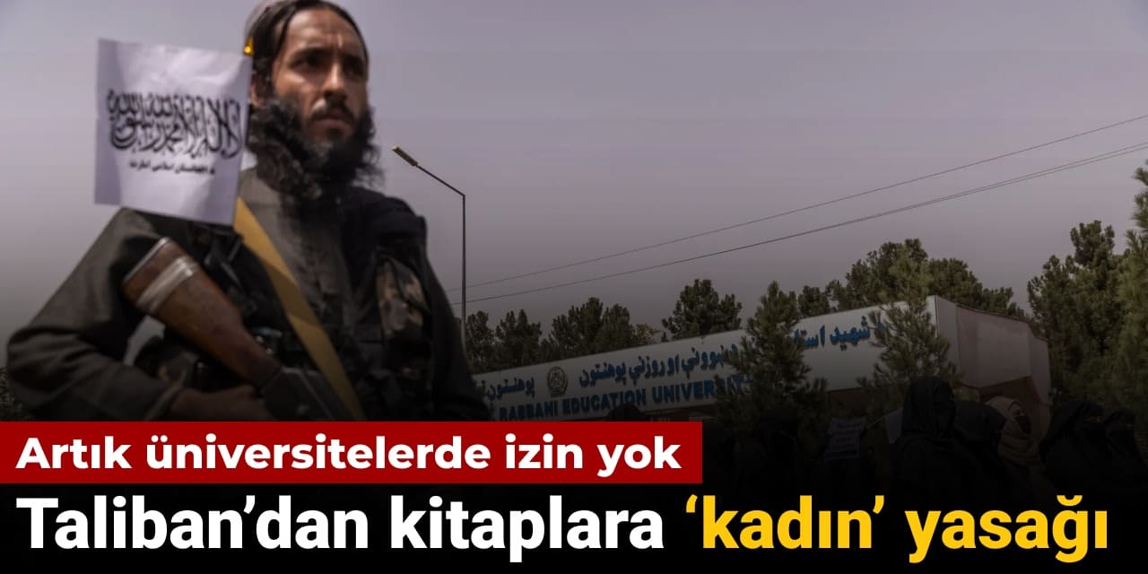 Taliban’dan kitaplara ‘kadın’ yasağı