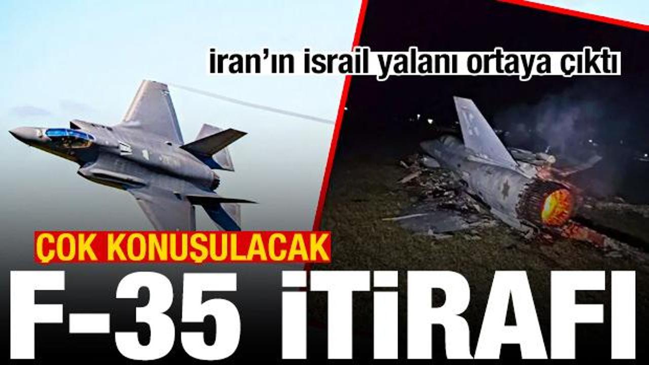 İran’ın İsrail yalanı ortaya çıktı! Çok konuşulacak F-35 itirafı