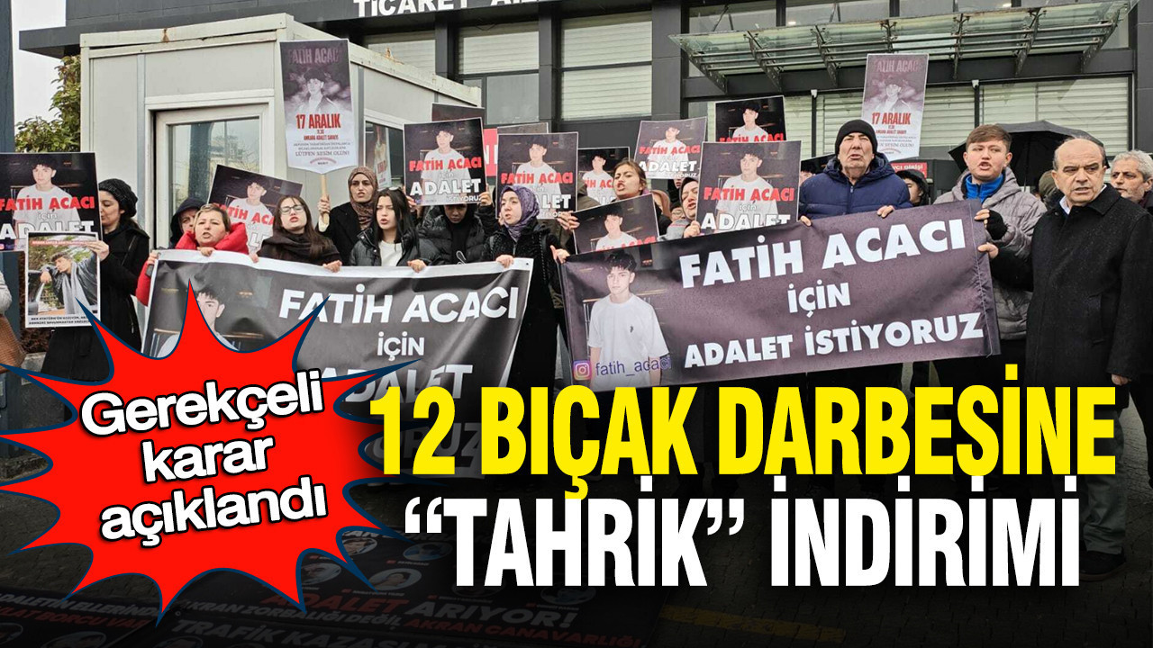 12-bicak-darbesine-tahrik-indirimi-fatih-acaci-davasinda-gerekceli-karar-aciklandi-DWusL1hx