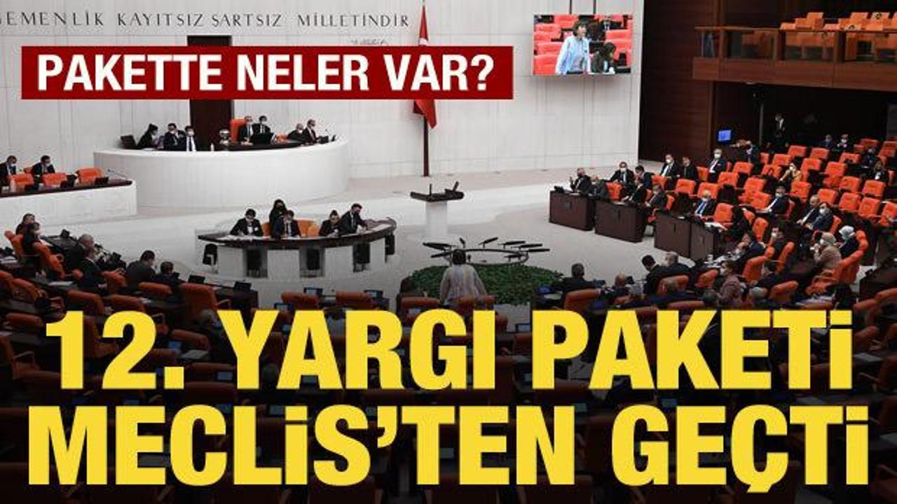 12 yargi paketi tbmm genel kurulunda kabul edildi xGgSahFU
